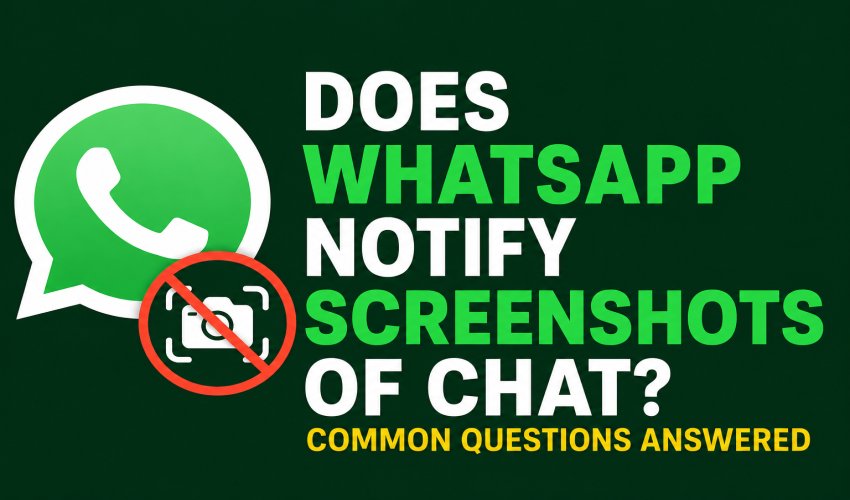 Does WhatsApp Notify Screenshots of Chat? Common Questions Answered